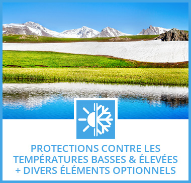 Protections contre les températures basses et élevées